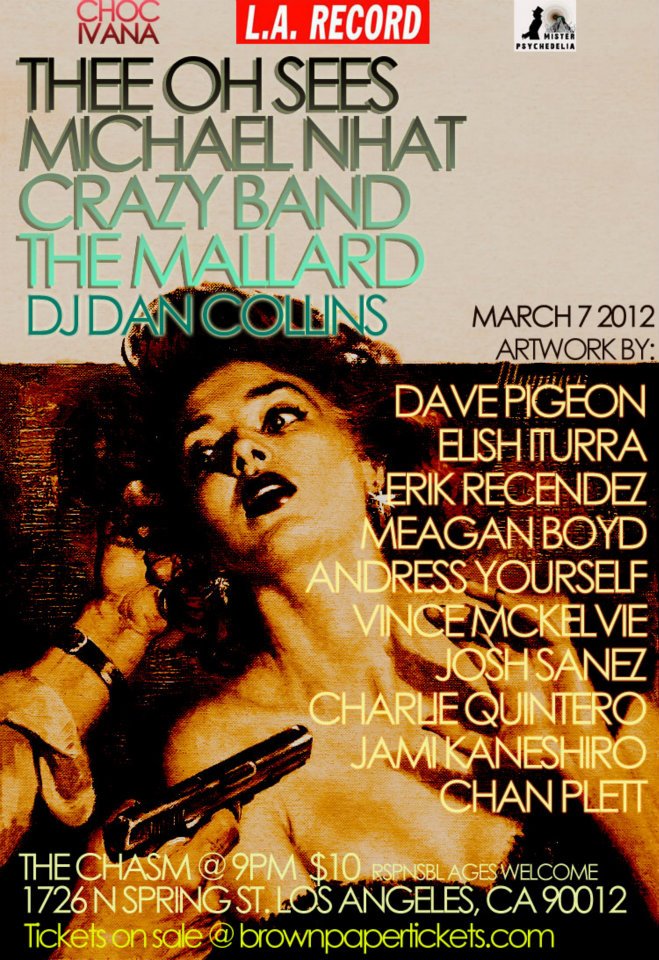 March   7 w/Thee Oh Sees/Crazy Band/The Mallard