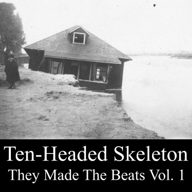 Ten-Headed Skeleton - They Made The Beats Cover volume 2